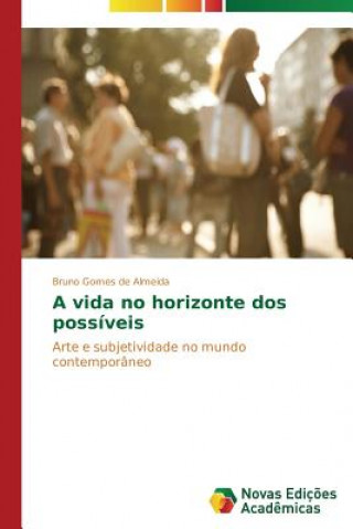 Book vida no horizonte dos possiveis Bruno Gomes de Almeida