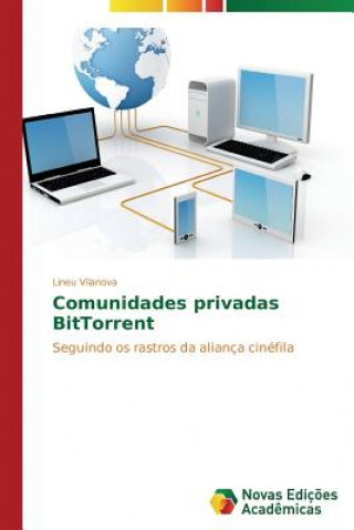 Kniha Comunidades privadas BitTorrent Lineu Vilanova