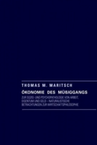 Book Ökonomie des Müßiggangs Thomas M. Maritsch