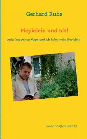 Kniha Piepielein und Ich! Gerhard Ruhs