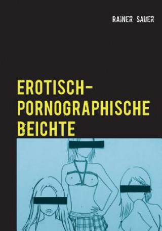 Libro Erotisch-Pornographische Beichte Rainer Sauer