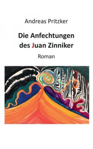 Kniha Anfechtungen des Juan Zinniker Andreas Pritzker