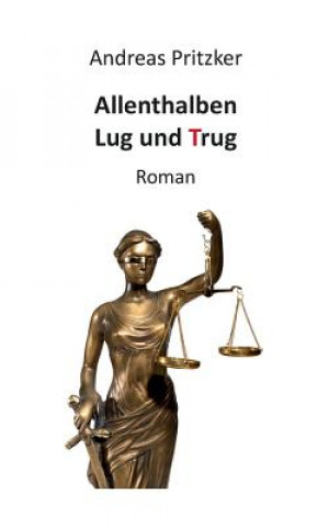 Kniha Allenthalben Lug und Trug Andreas Pritzker