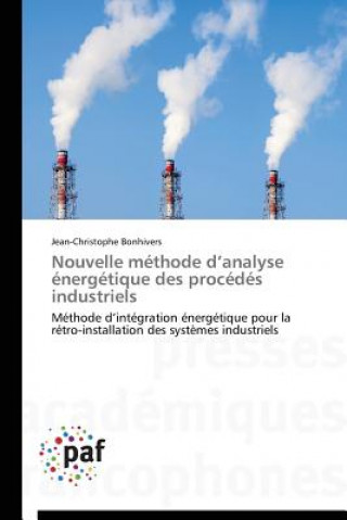 Carte Nouvelle Methode D Analyse Energetique Des Procedes Industriels Jean-Christophe Bonhivers