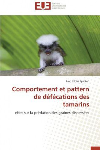 Könyv Comportement Et Pattern de D f cations Des Tamarins Alec Niklas Sproten