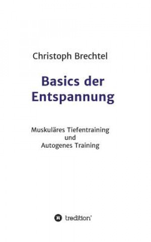 Książka Basics Der Entspannung Christoph Brechtel