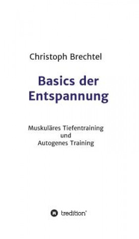 Könyv Basics Der Entspannung Christoph Brechtel