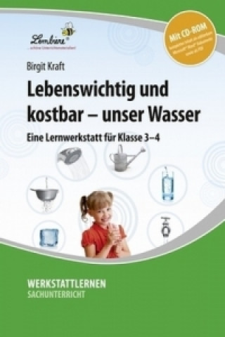 Könyv Lebenswichtig und kostbar - unser Wasser, m. 1 CD-ROM Birgit Kraft