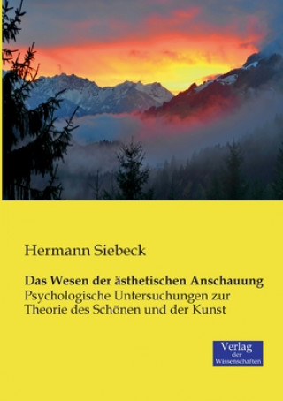 Książka Wesen der asthetischen Anschauung Hermann Siebeck