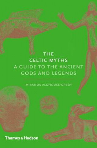 Książka Celtic Myths Miranda Aldhouse-Green