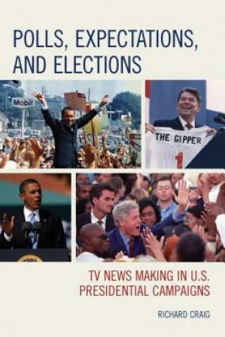 Kniha Polls, Expectations, and Elections Richard Craig