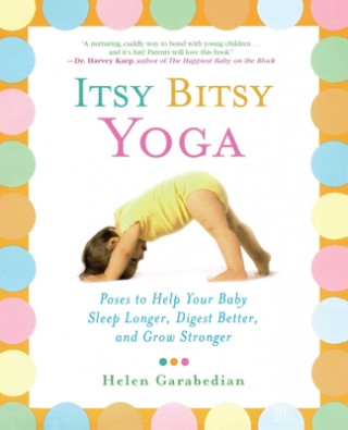 Kniha Itsy Bitsy Yoga Helen Garabedian