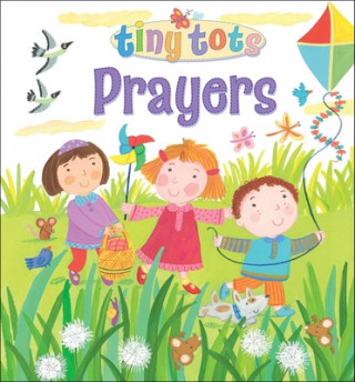 Kniha Tiny Tots Prayers Lois Rock