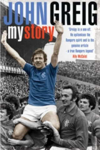 Kniha John Greig: My Story John Greig