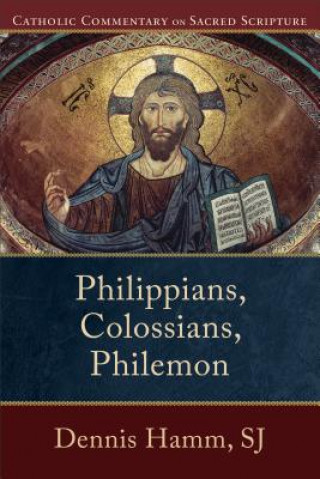 Kniha Philippians, Colossians, Philemon Dennis Hamm