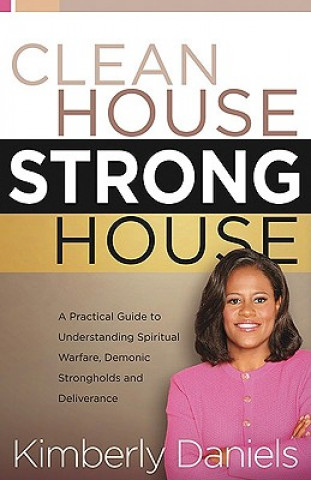 Könyv Clean House, Strong House Kimberly Daniels