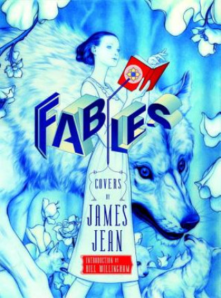 Carte Fables Covers: The Art of James Jean (New Edition) James Jean