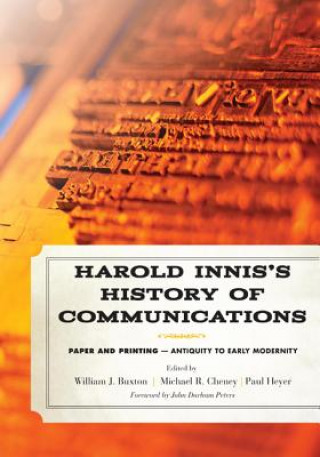 Carte Harold Innis's History of Communications Harold Adams Innis