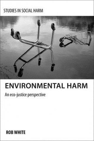 Kniha Environmental Harm Rob White