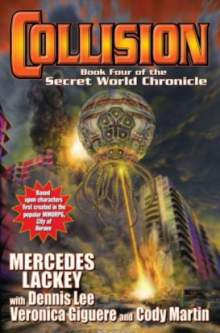 Knjiga Collision: Book Four of the Secret World Chronicle Veronica Giguere