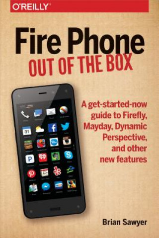 Книга Fire Phone - Out of the Box Brian Sawyer