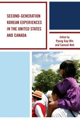 Carte Second-Generation Korean Experiences in the United States and Canada Pyong Gap Min