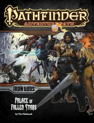 Carte Pathfinder Adventure Path: Iron Gods Part 5 - Palace of Fallen Stars Tim Hitchcock