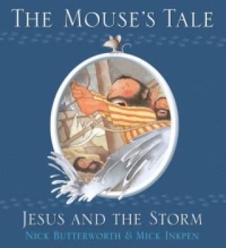 Könyv Mouse's Tale Nick Butterworth & Mick Inkpen