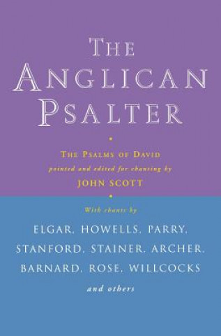 Buch Anglican Psalter Pointed and edited for chanting by JOHN SCOTT