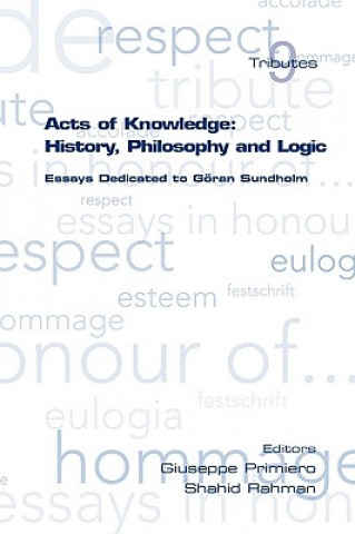 Kniha Acts of Knowledge: History, Philosophy and Logic Giuseppe Primiero