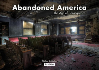 Carte Abandoned America Christopher Matthew