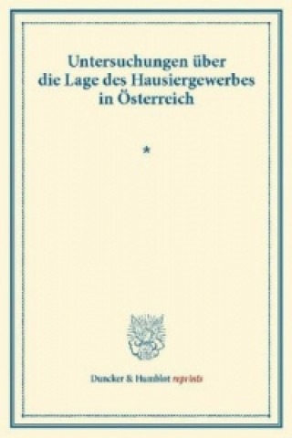 Książka Untersuchungen über die Lage des Hausiergewerbes in Österreich. 