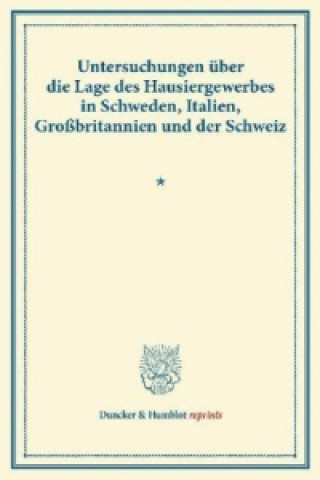 Kniha Untersuchungen über die Lage des Hausiergewerbes in Schweden, Italien, Großbritannien und der Schweiz. 