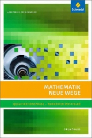Book Mathematik Neue Wege SII - Ausgabe 2014 für Nordrhein-Westfalen Henning Körner