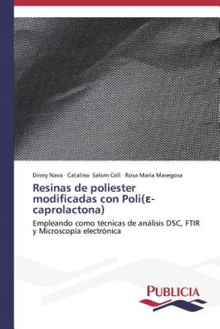 Könyv Resinas de poliester modificadas con Poli(&#949;-caprolactona) Dinny Nava