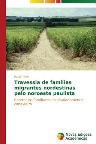 Carte Travessia de familias migrantes nordestinas pelo noroeste paulista Rafael Aroni