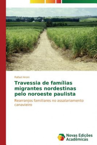 Książka Travessia de familias migrantes nordestinas pelo noroeste paulista Rafael Aroni