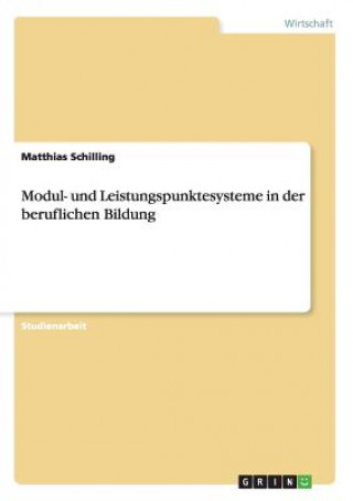 Książka Modul- und Leistungspunktesysteme in der beruflichen Bildung Matthias Schilling