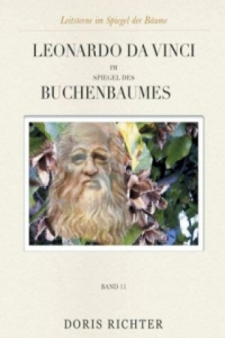 Buch Leonardo da Vinci im Spiegel des Buchenbaumes Doris Richter