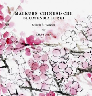 Carte Malkurs Chinesische Blumenmalerei Lili Yuan