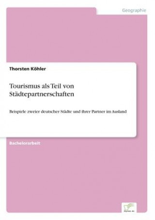 Carte Tourismus als Teil von Stadtepartnerschaften Thorsten Köhler