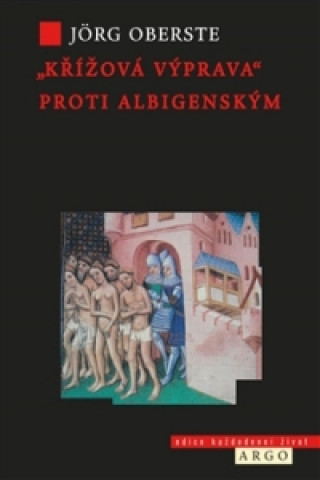 Knjiga Křížová výprava proti albigenským JÖrg Oberste
