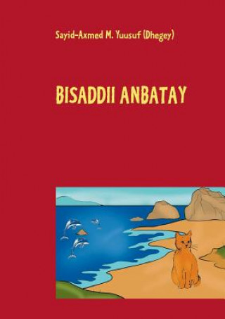 Buch Bisaddii Anbatay Sayid-Axmed M. Yuusuf (Dhegey)