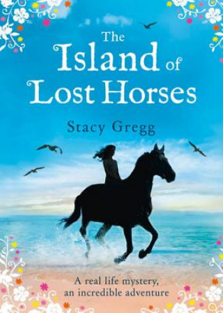 Carte Island of Lost Horses Stacy Gregg