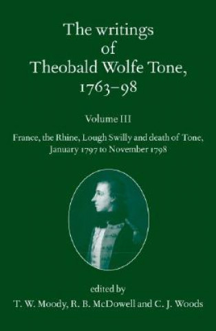 Kniha Writings of Theobald Wolfe Tone 1763-98, Volume 3 T. W. Moody