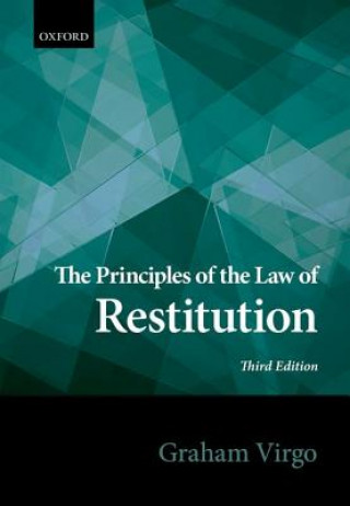 Könyv Principles of the Law of Restitution Graham Virgo