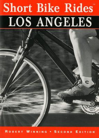 Kniha Short Bike Rides (R) Los Angeles Robert M. Winning