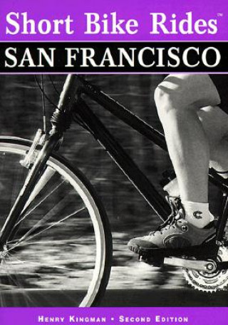 Buch Short Bike Rides (R) San Francisco Henry Kingman