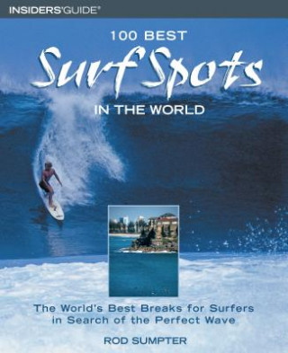 Kniha 100 Best Surf Spots in the World Rod Sumpter