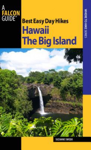 Книга Best Easy Day Hikes Hawaii: The Big Island Suzanne Swedo